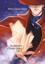 The Adventures of Sherlock Holmes. Volume III