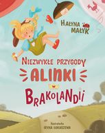 Niezwykle przygody Alinki w Brakolandii