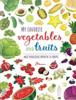 Мої улюблені фрукти та овочі. My favorite vegetables and fruits. Білінгва