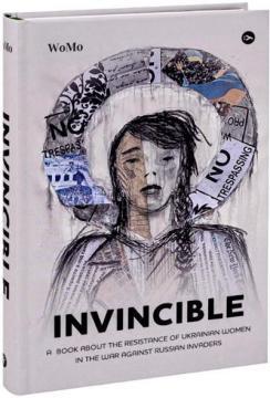 Invincible. А book about the resistance of Ukrainian women in the war against Russian invaders