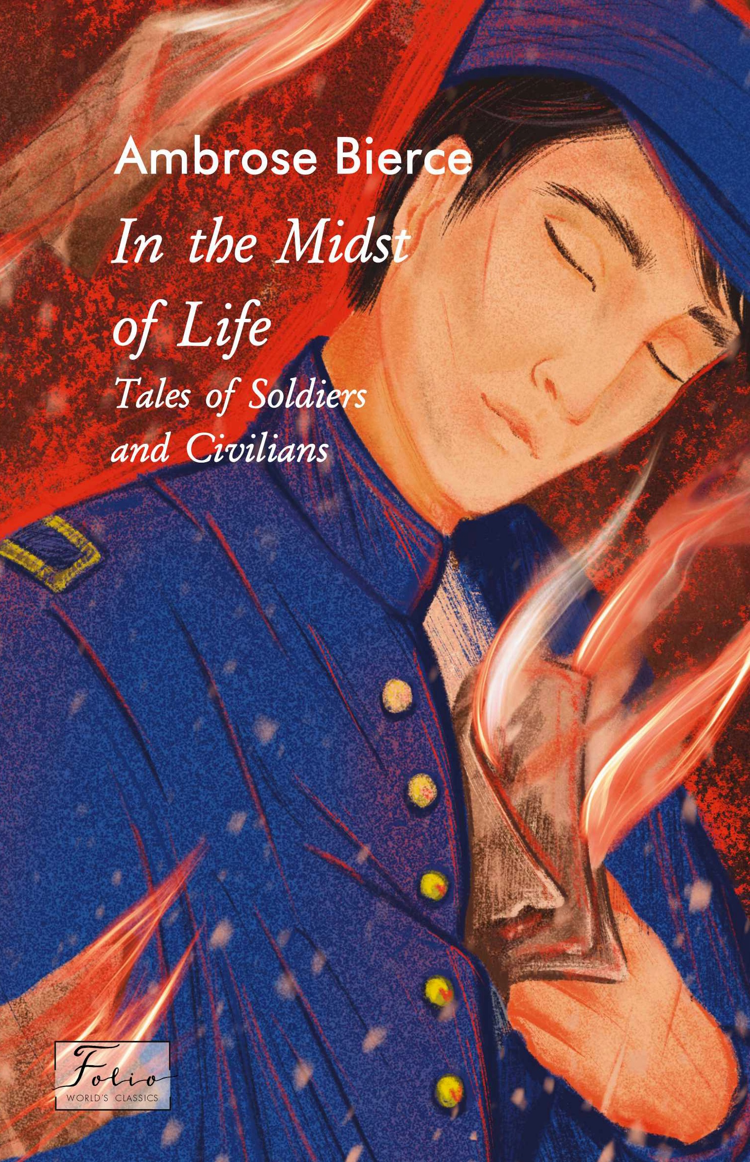 In the Midst of Life. Tales of Soldiers and Civilians