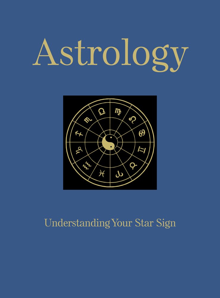 Astrology: Understanding Your Star Sign.