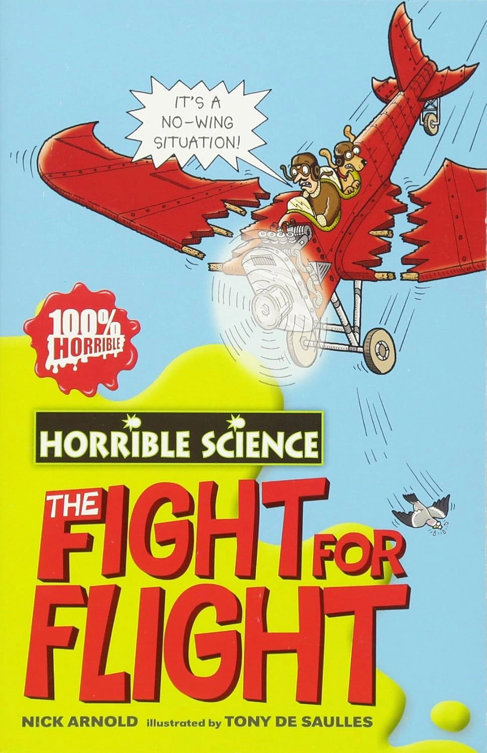 The Horrible Science. The Fight for Flight
