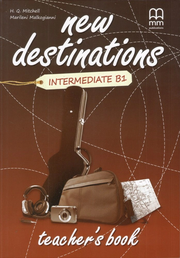 New Destinations Intermediate B1 Teacher's Book