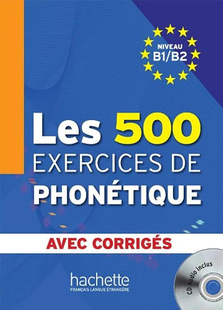 Les 500 Exercices Phone'tique B1/B2 + CD audio