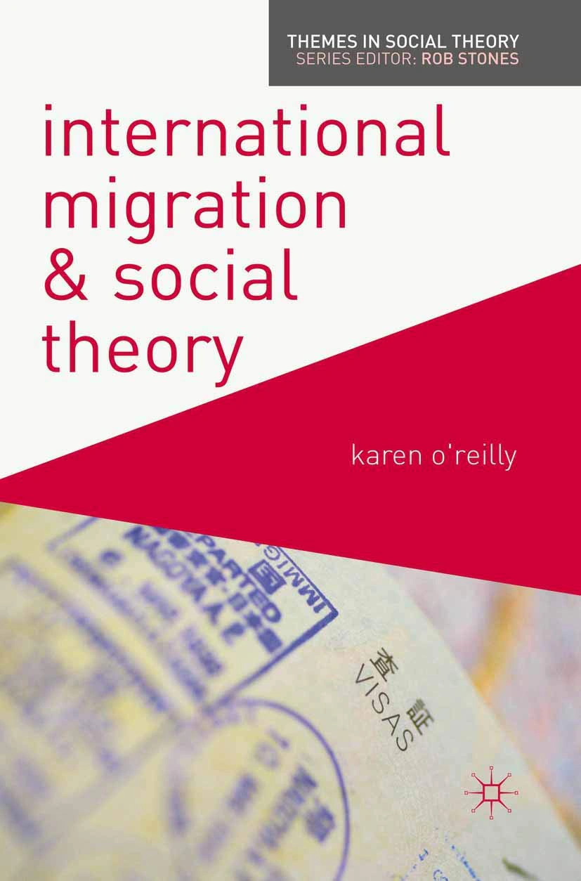 International Migration and Social Theory