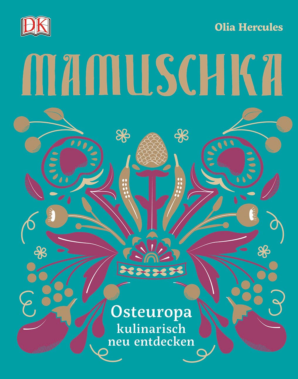 Mamuschka Osteuropa kulinarisch neu entdecken
