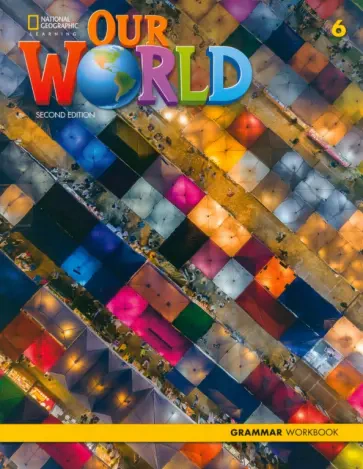 Our World 6. Grammar. Workbook