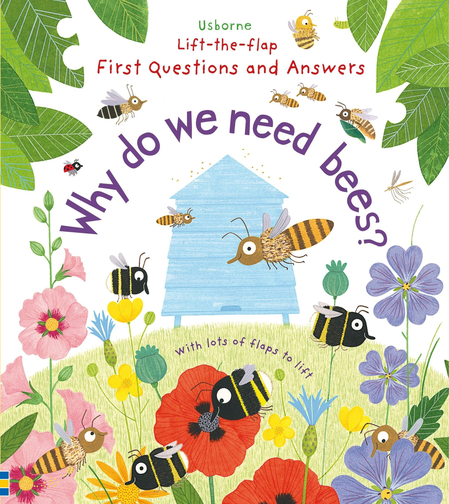 Lift-the-Flap First Questions & Answers: Why Do We Need Bees?