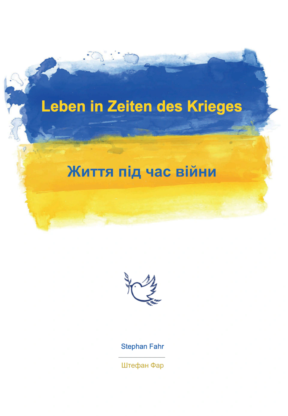 Leben in Zeiten des Krieges – Життя під час війни