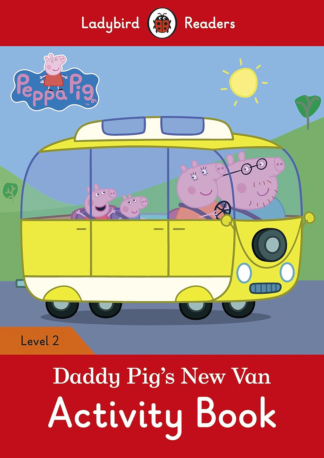Ladybird Readers 2 Peppa Pig. Daddy Pig's New Van Activity Book
