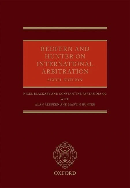 Redfern and Hunter on International Arbitration 6ed