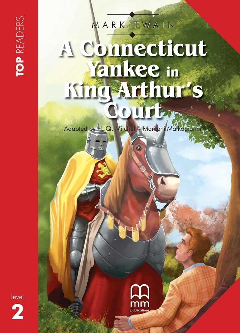 Top Readers 2: A Connecticut Yankee in King Arthur's Court. Elementary Book with CD
