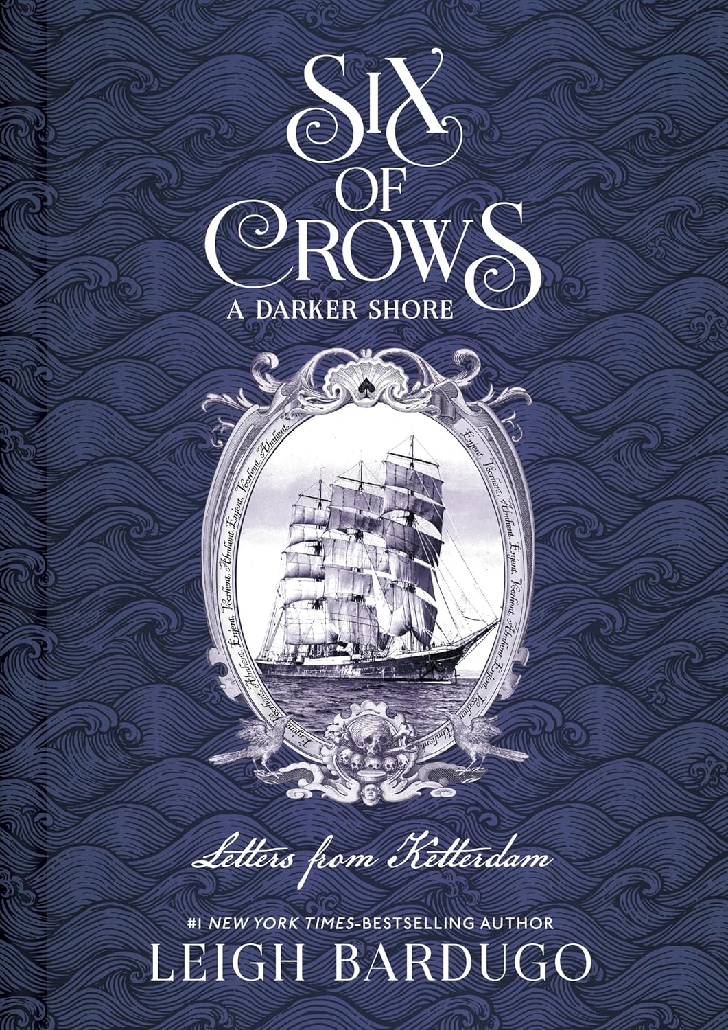 Six of Crows: A Darker Shore: Letters from Ketterdam