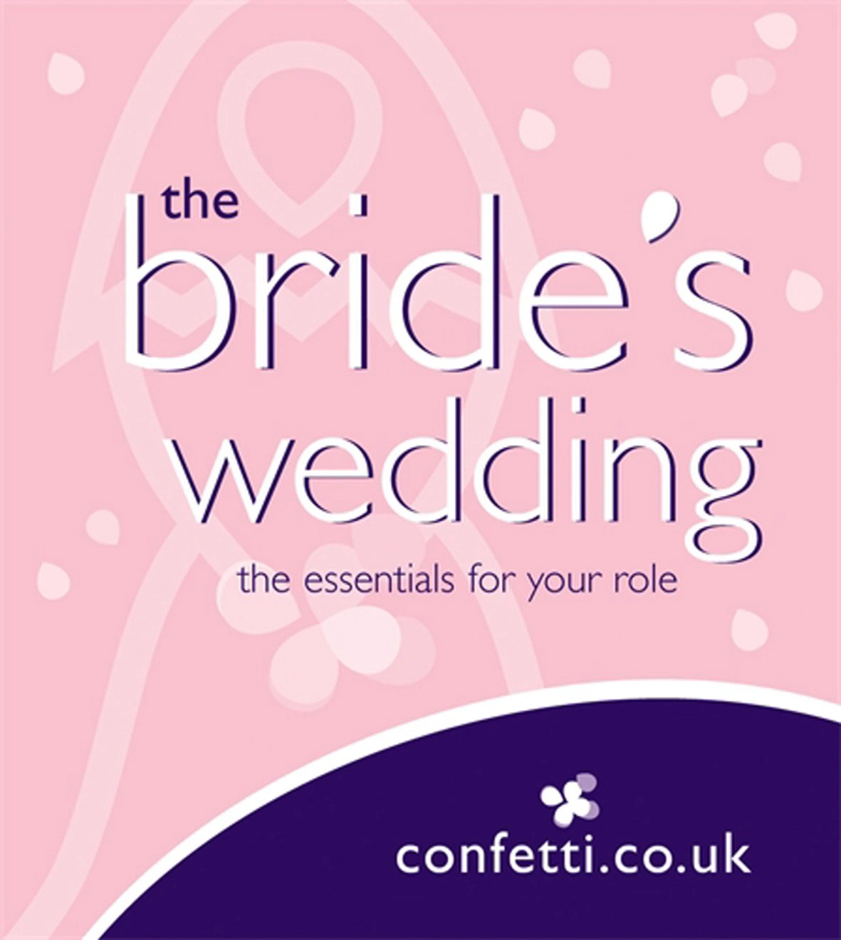 The Bride's Wedding. The Essentials for Your Role