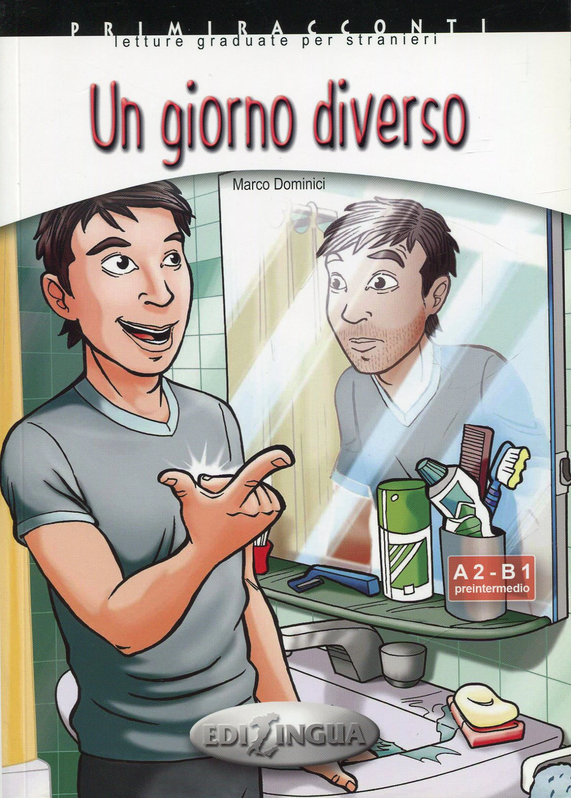Primiracconti. Un giorno diverso. A2-B1. + CD Audio