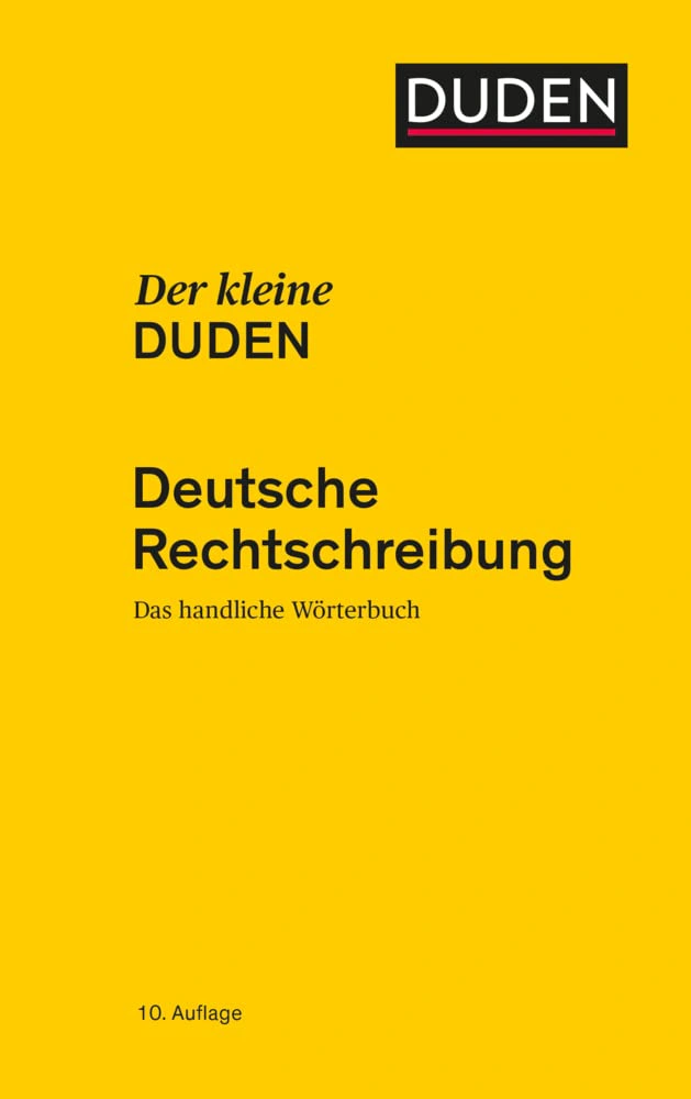 Der kleine Duden - Deutsche Rechtschrei. Das handliche Wörterbuch