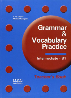 Grammar & Vocabulary Practice. Intermediate/B1. Teacher's Book
