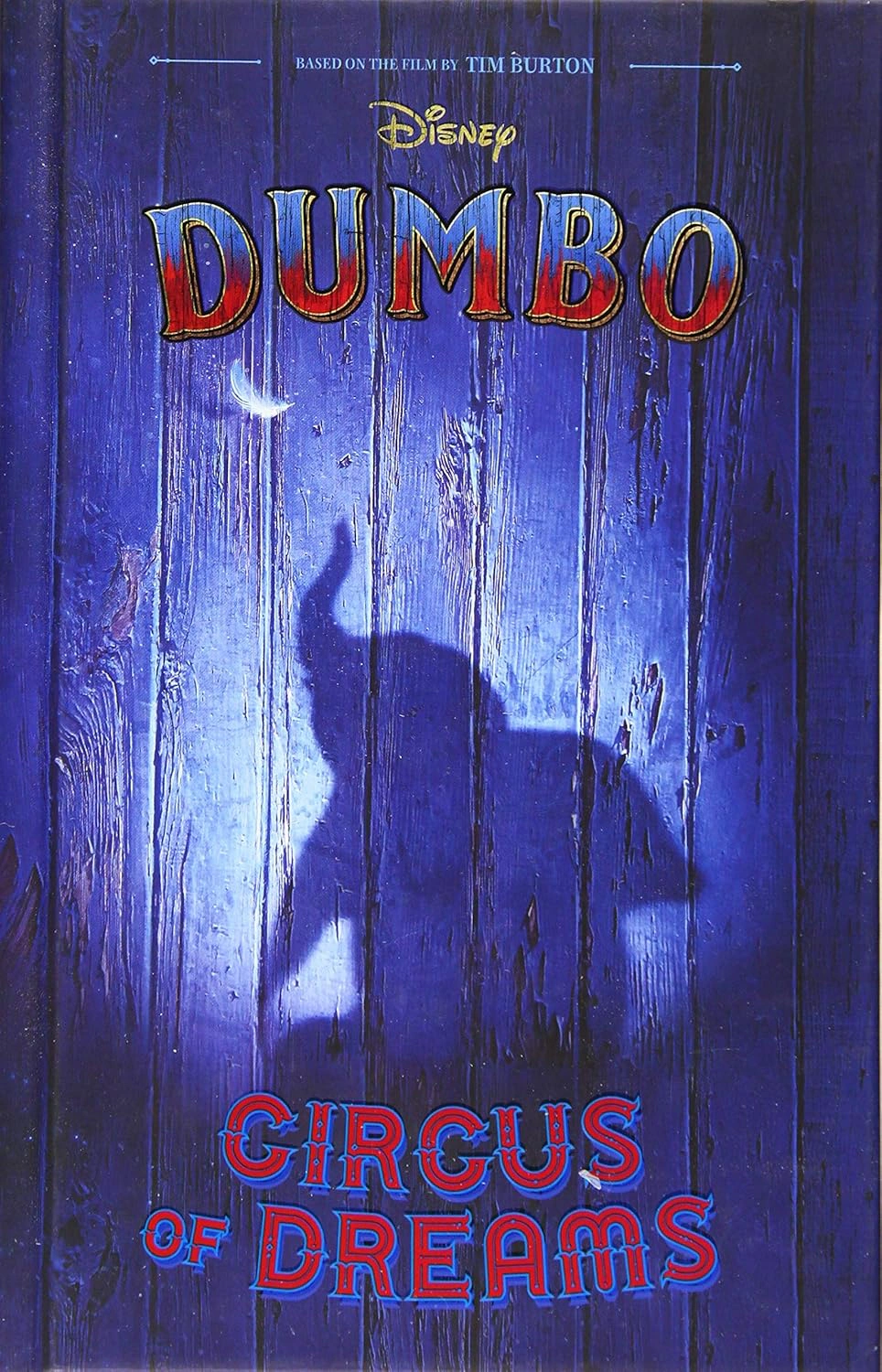 Dumbo. Circus of Dreams. Live Action Novelization