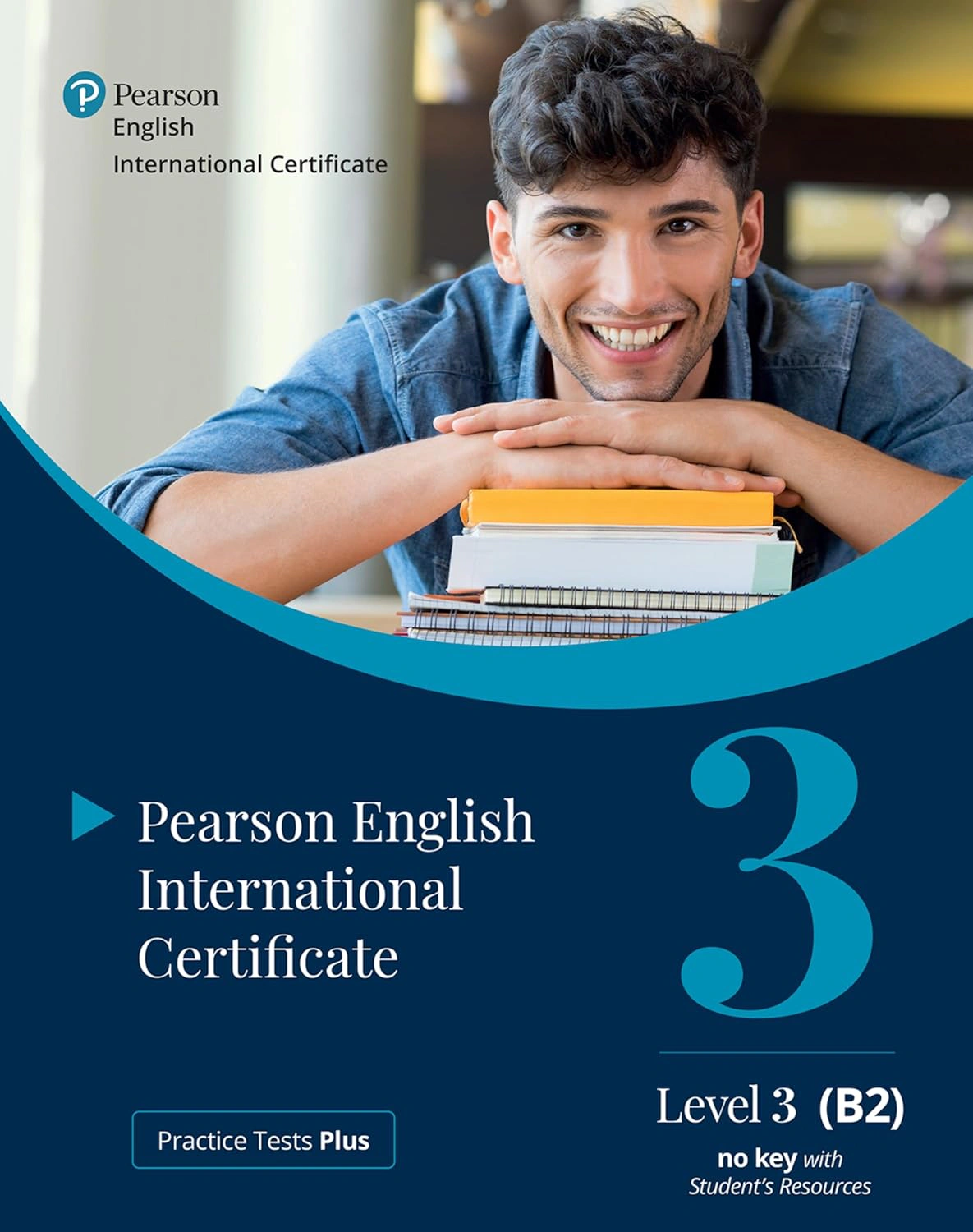 Practice Tests Plus. PTE General B2 Student’s Book with Student's Resources