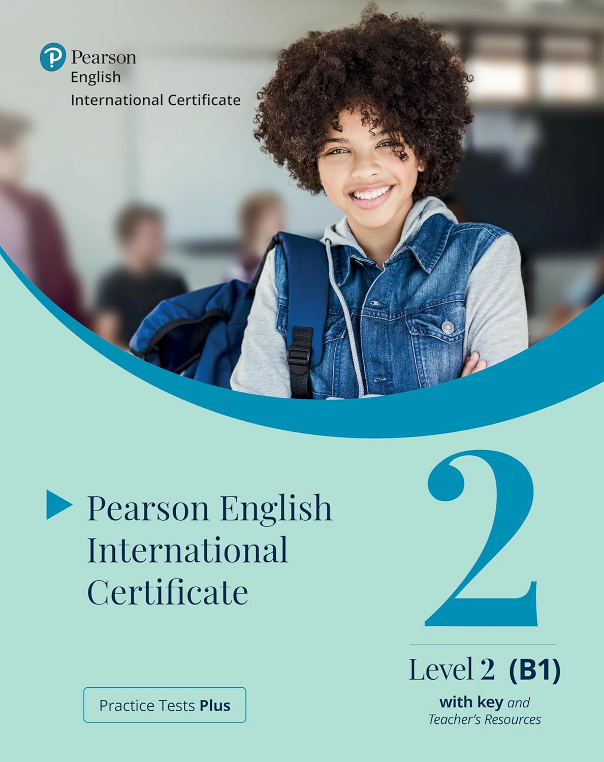 Practice Tests Plus. PTE General B1 Teacher's Book with keys and Teacher's Resources