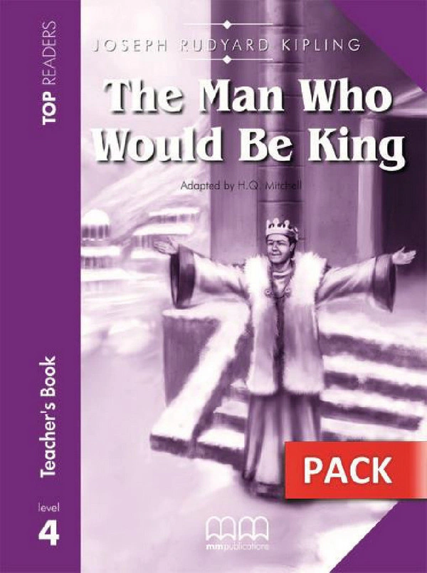 Top Readers 4: The Man Who Would Be King Teacher's Book Pack
