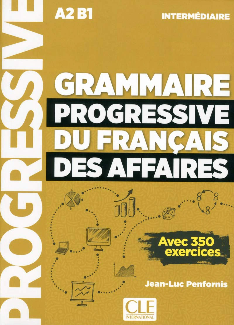 Grammaire Progressive du Francais des Affaires Nouvelle edition Intermediaire Livre + CD + Livre
