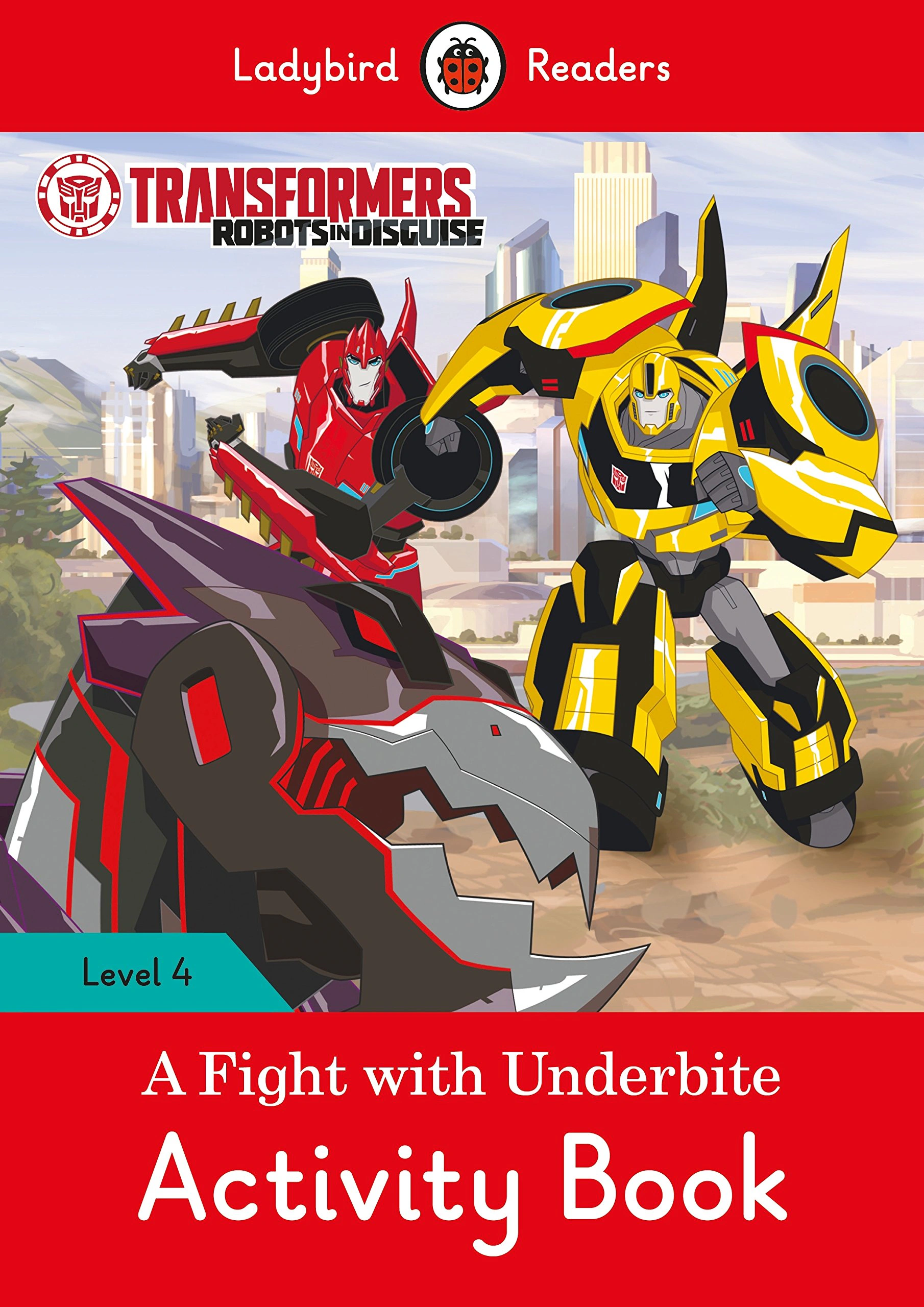 Transformers: A Fight with Underbite. Activity Book