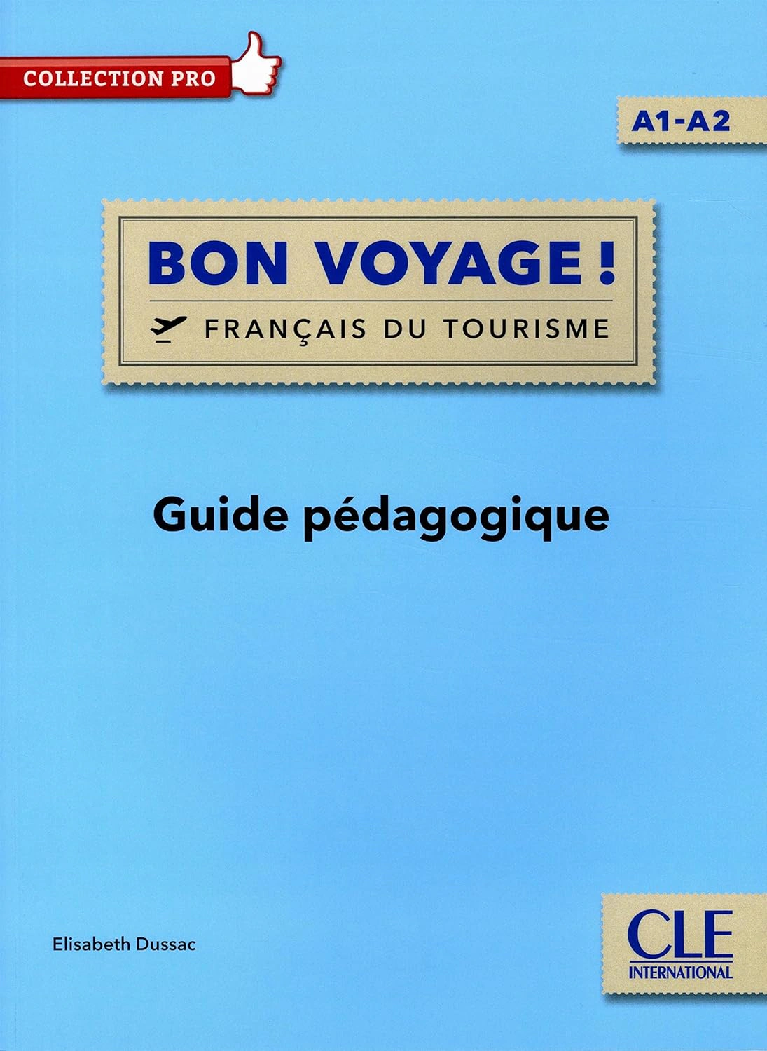 Bon Voyage! A1-A2 Guide pédagogique