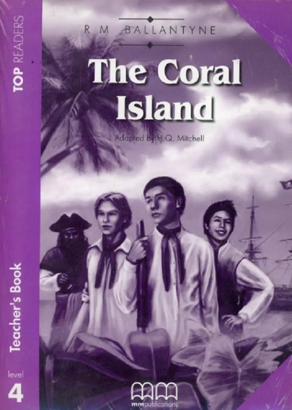 Top Readers 4. The Coral Island. Intermediate Teacher's Book Pack