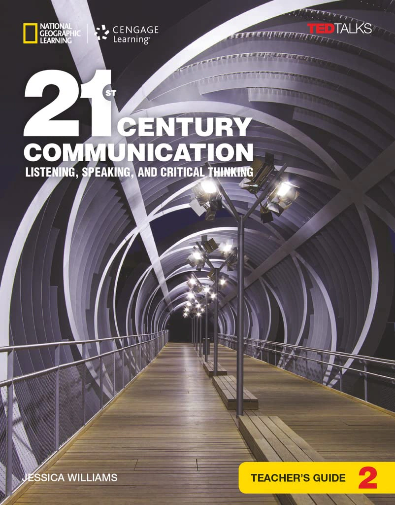 21st Century Communication 2. Listening, Speaking and Critical Thinking. Teacher's Guide. TED Talks