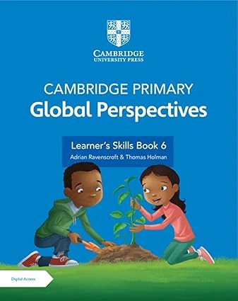 Cambridge Primary Global Perspectives Learner's Skills Book 6 with Digital Access 1 Year