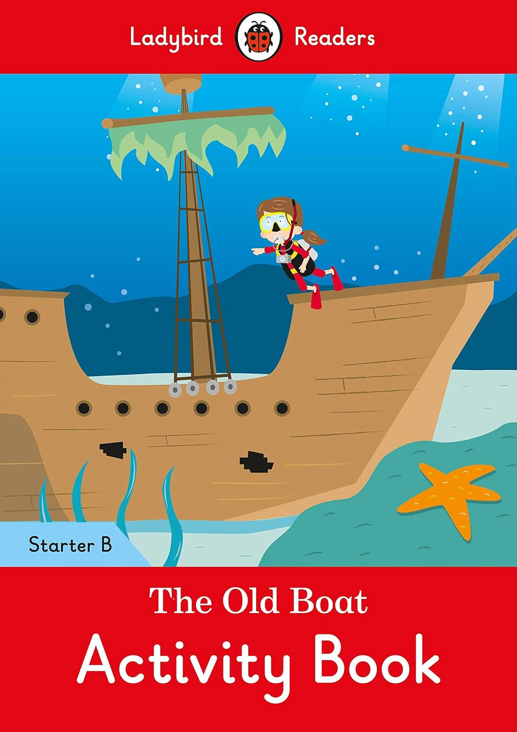 Ladybird Readers Starter B The Old Boat Activity Book