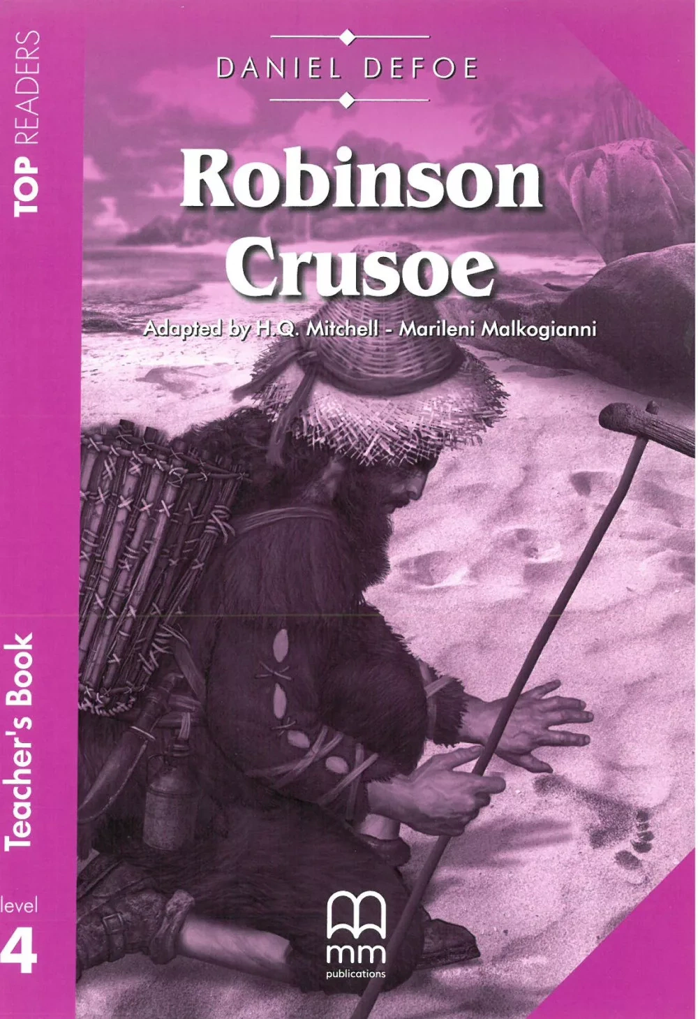 Top Readers 4: Robinson Crusoe Intermediate Teacher’s Book Pack