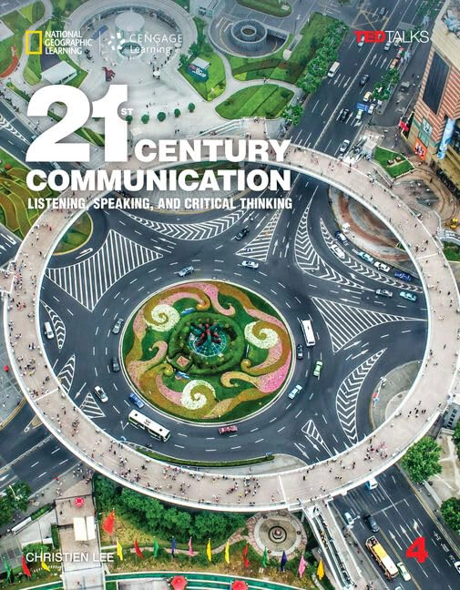 TED Talks: 21st Century Communication 4 Listening, Speaking and Critical Thinking Student's Book