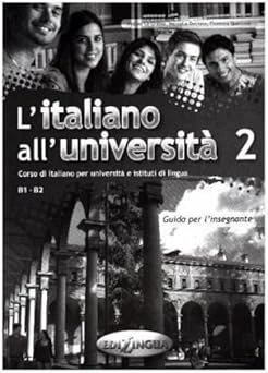 L'italiano all'universita 2. Guida per l'insegnante