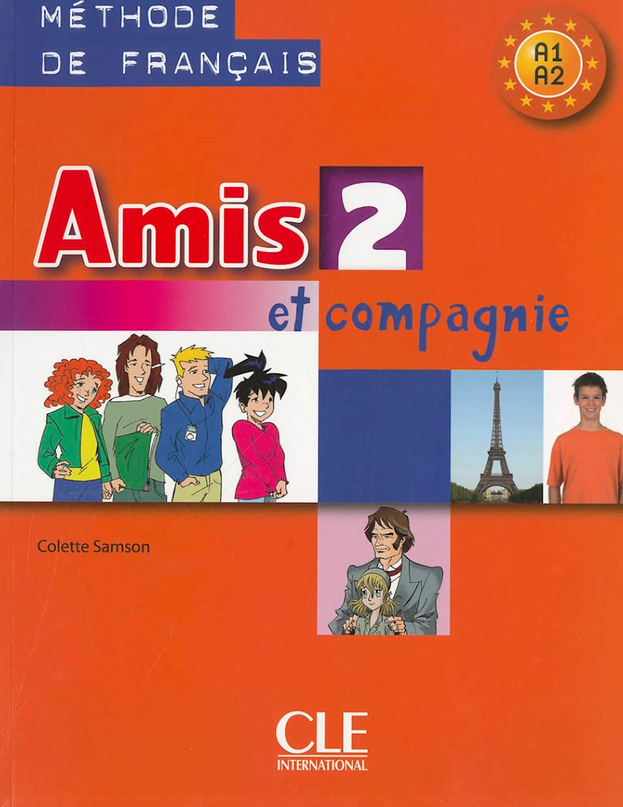 Amis et compagnie 2. Niveaux A1/A2. Livre de l'élève