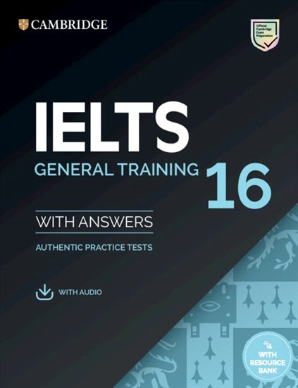 Cambridge Practice Tests IELTS 16 General with Answers, Downloadable Audio and Resource Bank