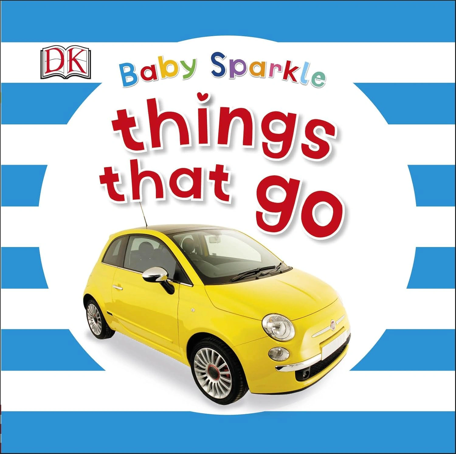 Baby Sparkle. Things That Go