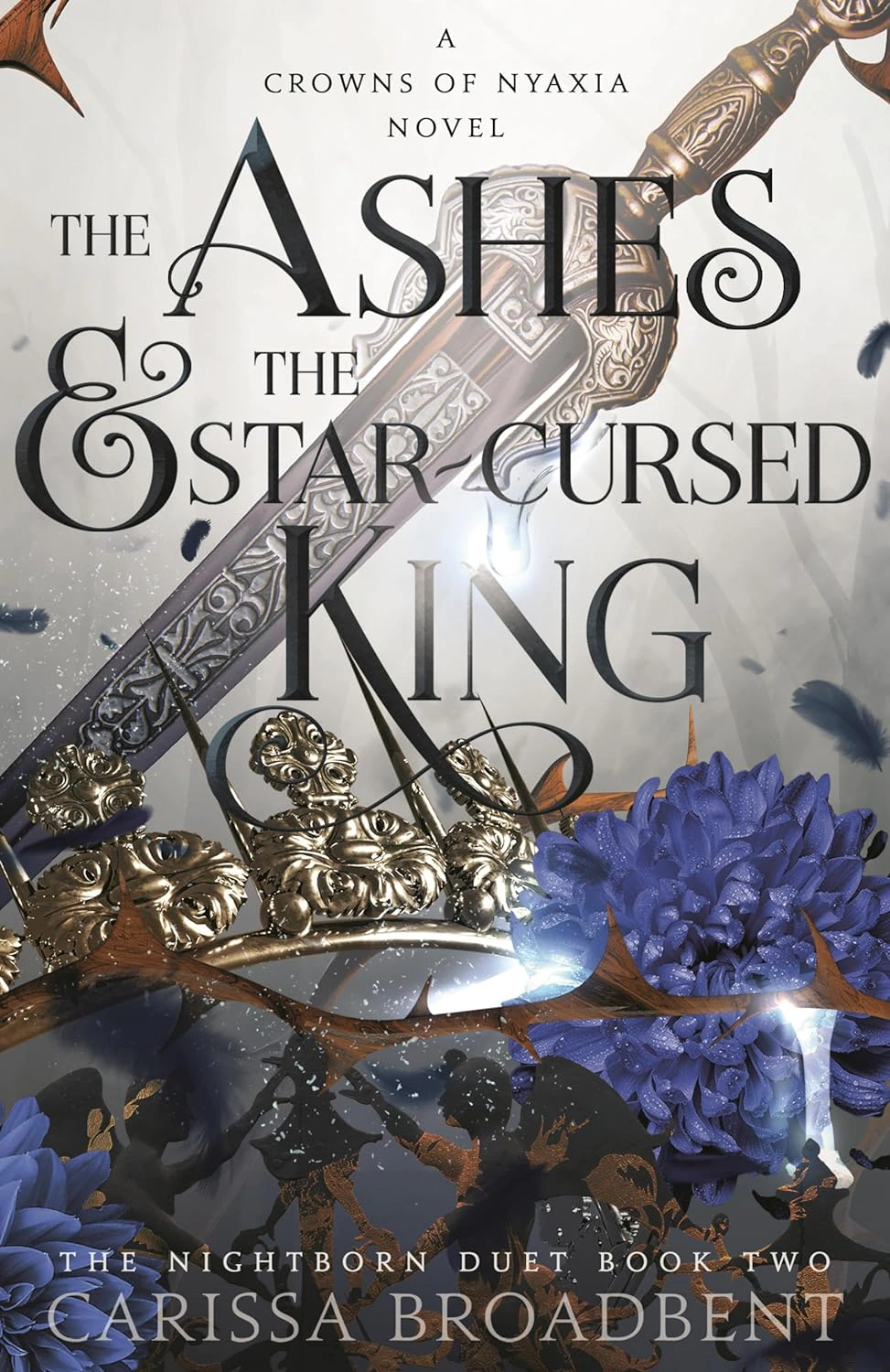 Crowns of Nyaxia. The Ashes and the Star-Cursed King. Book 2